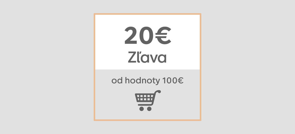 Zľava 20 eur pri minimálnej objednávke 100 eur.