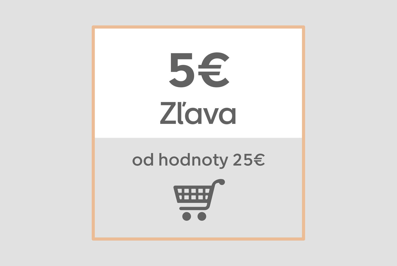 Zľava 5 eur pri nákupe nad 25 eur so symbolom nákupného vozíka
